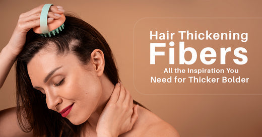 Hair Thickening Fibers - All the Inspiration You Need for Thicker Bolder Hair
