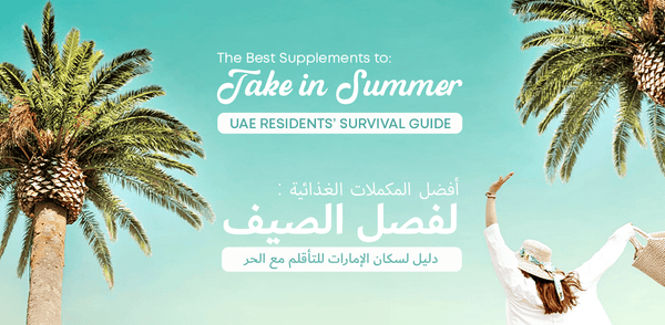 Best Supplements for UAE Summer: The Residents' Survival Guide (2026)