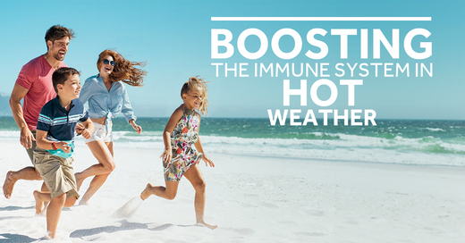 Boosting the Immune System in Hot Weather